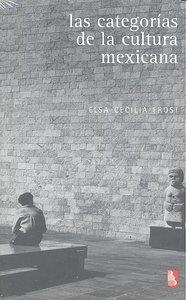 CATEGORÍAS DE LA CULTURA MEXICANA, LAS | 9786071600875 | FROST, ELSA CECILIA