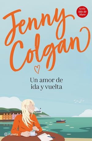 AMOR DE IDA Y VUELTA, UN | 9788408232964 | COLGAN, JENNY