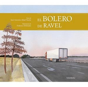 BOLERO DE RAVEL, EL | 9788413430409 | ABAD VARELA, JOSÉ ANTONIO