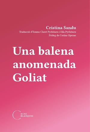 BALENA ANOMENADA GOLIAT, UNA | 9788412249408 | SANDU, CRISTINA