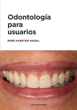 ODONTOLOGÍA PARA USUARIOS | 9788417852580 | HARSTER NADAL, PERE