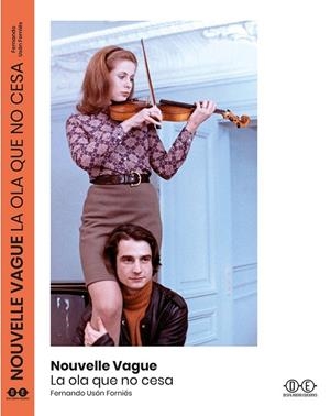NOUVELLE VAGUE. LA OLA QUE NO CESA | 9788412096804 | USON FORNIES, FERNANDO