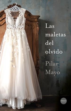 MALETAS DEL OLVIDO, LAS | 9788417451868 | MAYO, PILAR
