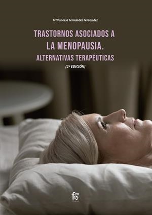 TRASTORNOS ASOCIADOS A LA MENOPAUSIA. ALTERNATIVAS | 9788418418006 | FERNANDEZ FERNANDEZ, Mª VANESSA