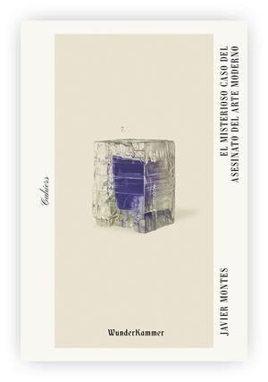 MISTERIOSO CASO DEL ASESINATO DEL ARTE MODERNO, EL | 9788412166026 | MONTES, JAVIER