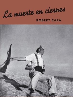 MUERTE EN CIERNES, LA | 9788417769512 | CAPA, ROBERT