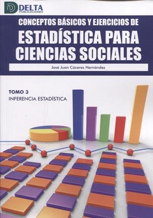 CONCEPTOS BASICOS Y EJERCICIOS DE ESTADISTICA PARA CIENCIAS SOCIALES 3 | 9788417526733 | CACERES, JOSÉ