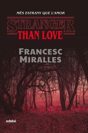 STRANGER THAN LOVE. MÉS ESTRANY QUE L'AMOR | 9788468349329 | MIRALLES, FRANCESC