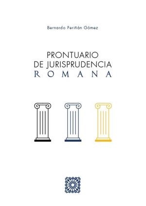 PRONTUARIO DE JURISPRUDENCIA ROMANA | 9788413690438 | PERIÑAN GOME