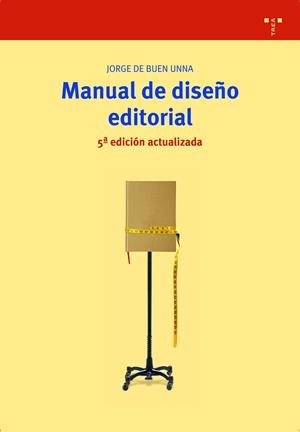 MANUAL DE DISEÑO EDITORIAL (5ª EDICION ACTUALIZADA) | 9788417987947 | DE BUEN UNNA, JORGE