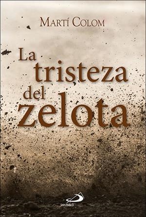 TRISTEZA DEL ZELOTA, LA | 9788428558730 | COLOM MARTI, MARTI