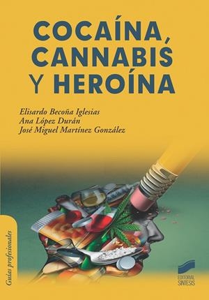 COCAINA, CANNABIS Y HEROINA | 9788413570303 | BECOÑA IGLESIAS, ELISARDO / LOPEZ DURAN, A.