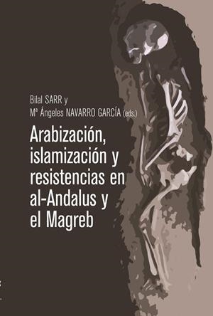 ARABIZACION, ISLAMIZACION Y RESISTENCIAS EN AL-ANDALUS Y EL MAGREB | 9788433865946 | VARIOS AUTORES