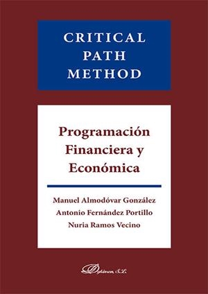 CRITICAL PATH METHOD. PROGRAMACION FINANCIERA Y ECONÓMICA | 9788413249797 | ALMODOVAR GONZALEZ, MANUEL