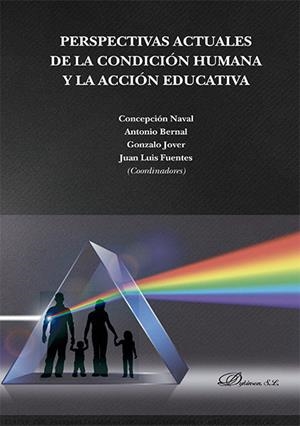 PERSPECTIVAS ACTUALES DE LA CONDICION HUMANA Y LA ACCION EDUCATIVA | 9788413249742 | NAVAL DURAN, CONCEPCION