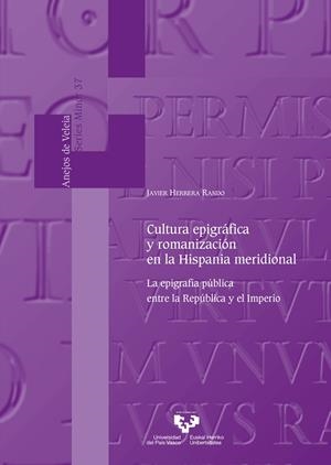 CULTURA EPIGRAFICA Y ROMANIZACION EN LA HISPANIA MERIODIONA | 9788413192369 | HERRERA RANDO, JAVIER