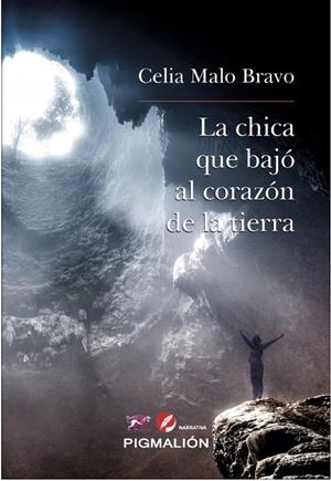 CHICA QUE BAJO AL CORAZON DE LA TIERRA, LA | 9788418333033 | MALO BRAVO, CELIA