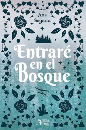 ENTRARE EN EL BOSQUE | 9788412144819 | SEGARRA, ANA