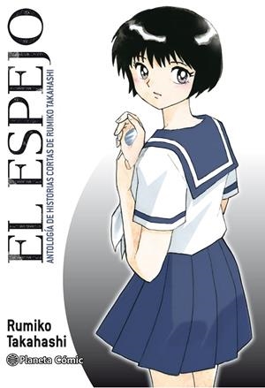 ESPEJO, EL (KAGAMI GA KITA) | 9788413410845 | TAKAHASHI, RUMIKO