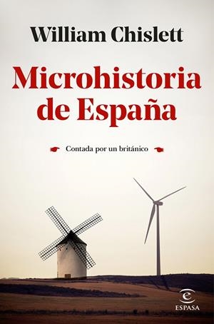 MICROHISTORIA DE ESPAÑA. CONTADA POR UN BRITÁNICO | 9788467059700 | CHISLETT, WILLIAM