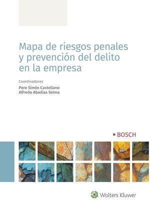 MAPA DE RIESGOS PENALES Y PREVENCIÓN DEL DELITO EN LA EMPRESA | 9788490904619 | SIMON CASTELLANOS, PERE