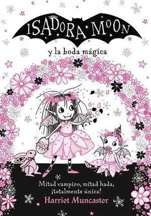 ISADORA MOON Y LA BODA MÁGICA | 9788420440835 | MUNCASTER, HARRIET