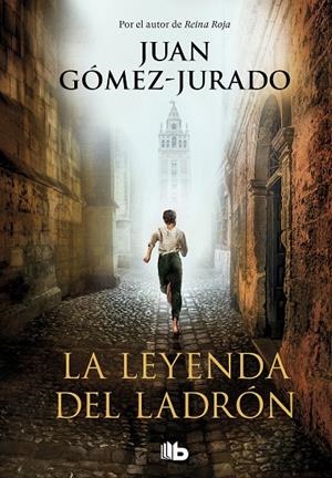 LEYENDA DEL LADRÓN, LA | 9788413142357 | GÓMEZ-JURADO, JUAN