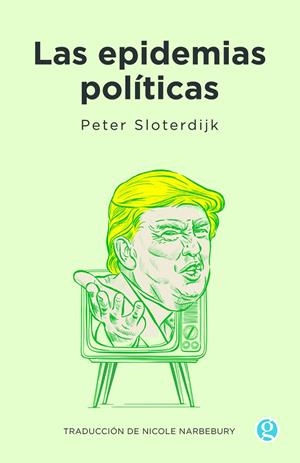 EPIDEMIAS POLÍTICAS, LAS | 9789874086969 | SLOTERDIJK, PETER