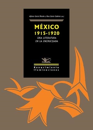 MÉXICO 1915-1920 : UNA LITERATURA EN LA ENCRUCIJADA | 9788416981182 | VARIOS AUTORES