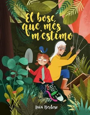 BOSC QUE MÉS M'ESTIMO, EL | 9788424668334 | BERLOSO, LAIA