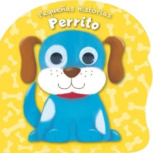 PEQUEÑAS HISTORIAS : PERRITO | 9788494634079