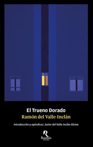 TRUENO DORADO, EL | 9788494906459 | DEL VALLE INCLÁN, RAMÓN