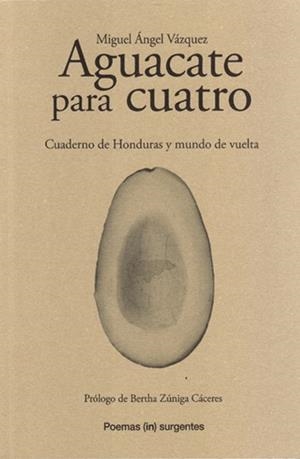 AGUACATE PARA CUATRO | 9788412238617 | VÁZQUEZ, MIGUEL ÁNGEL