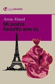 MI POSTRE FAVORITO ERES TÚ | 9788412067941 | ABAND, ANNE