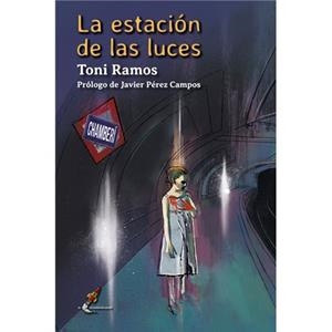 ESTACION DE LAS LUCES, LA | 9788412252002 | RAMOS, TONI 