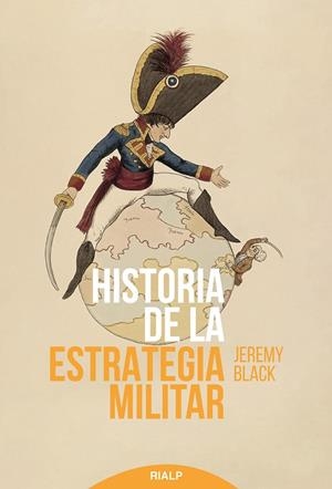 HISTORIA DE LA ESTRATEGIA MILITAR | 9788432152917 | BLACK, JEREMY