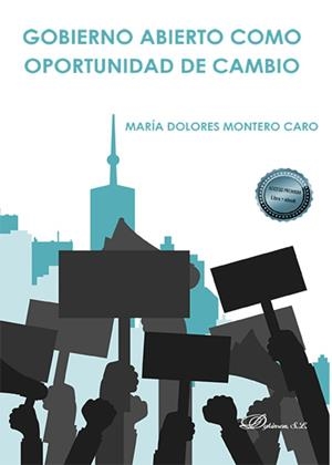 GOBIERNO ABIERTO COMO OPORTUNIDAD DE CAMBIO | 9788413248585 | MONTERO CARO, MARÍA DOLORES