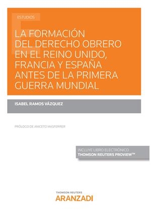 FORMACION DEL DERECHO OBRERO EN EL REINO UNIDO, FRANCIA Y ESPAÑA | 9788413451237 | RAMOS VAZQUEZ, ISABEL