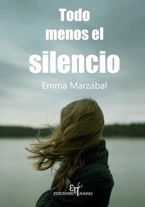 TODO MENOS EL SILENCIO | 9788412119299 | MARZÁBAL MARTÍNEZ, EMMA