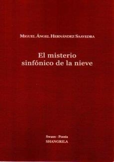 MISTERIO SINFONICO DE LA NIEVE, EL | 9788412208054 | HERNANDEZ SAAVEDRA, MIGUEL A.