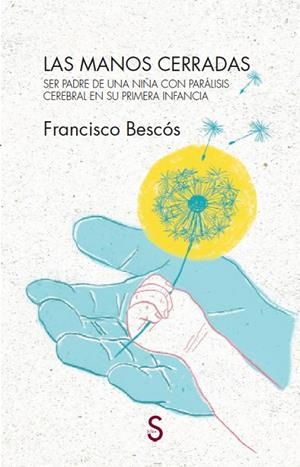 MANOS CERRADAS, LAS | 9788477375456 | BESCOS, FRANCISCO