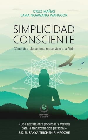 SIMPLICIDAD CONSCIENTE | 9788416847181 | MAÑAS, CRUZ/ WANGJOR , LAMA NGAWANG