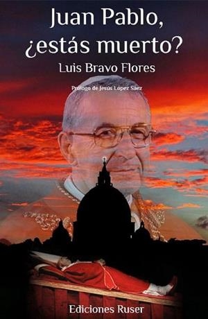 JUAN PABLO, ¿ESTÁS MUERTO? | 9788412214703 | BRAVO FLORES, LUIS