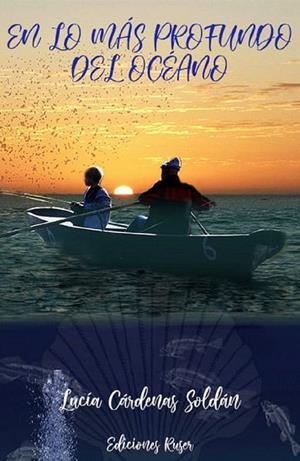 EN LO MÁS PROFUNDO DEL OCÉANO | 9788412168181 | CÁRDENAS SOLDÁN, LUCÍA