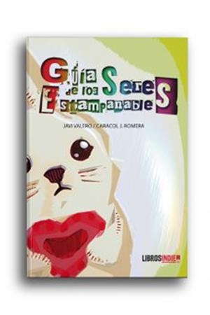GUÍA DE LOS SERES ESTAMPANABLES | 9788418298912 | J. ROMERA, CARACOL / VALERO, JAVI