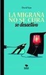 MIGRAÑA NO SE CURA, LA | 9788468546735 | SOJO, DAVID