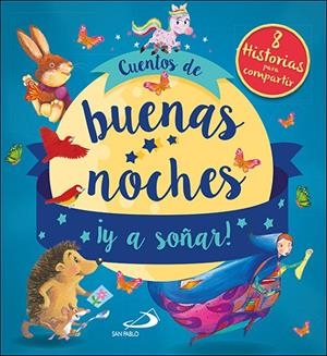 CUENTOS DE BUENAS NOCHES Y A SOÑAR | 9788428558389 | VARIOS AUTORES