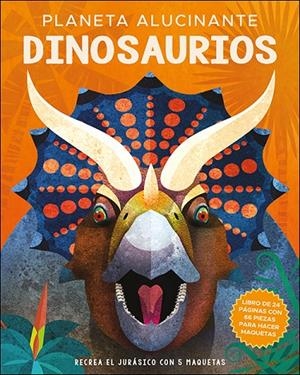 PLANETA ALUCINANTE DINOSAURIOS | 9788428558501 | DICKMANN, NANCY
