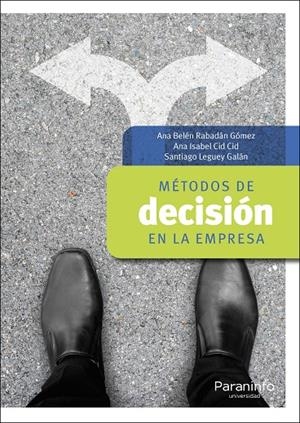 METODOS DE DECISION EN LA EMPRESA | 9788428343121 | RABADAN GOMEZ, ANA BELEN / CID CID, ANA ISABEL