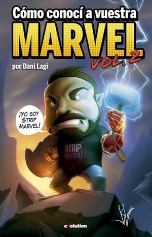 CÓMO CONOCÍ A VUESTRA MARVEL VOL. 2 | 9788491679981 | LAGI, DANI